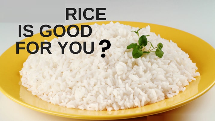 Is Rice Good For You?