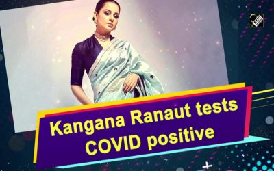 Bollywood actress Kangana Ranaut tested COVID-19 positive